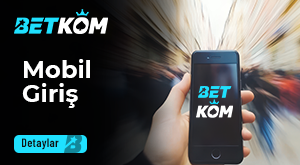 Betkom Mobil Giriş