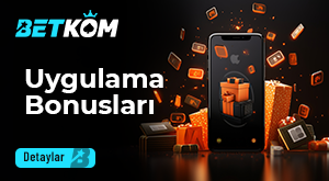Betkom Uygulama Bonusları