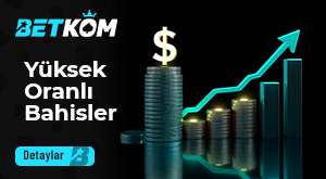 Betkom Yüksek Oranlı Bahisler